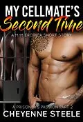E-Book (epub) My Cellmate's Second Time: A M/M Erotic Short Story (A Prisoner's Passion, #2) von Cheyenne Steele