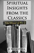 E-Book (epub) Spiritual Insights from Classic Literature: The Wizard of Oz von Ruth ONeil