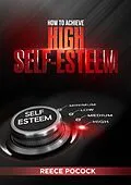 E-Book (epub) How to Achieve High Self-Esteem von Reece Pocock