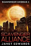 E-Book (epub) Scavenger Alliance (Scavenger Exodus, #1) von Janet Edwards
