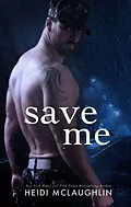 E-Book (epub) Save Me (The Archer Brothers, #3) von Heidi Mclaughlin
