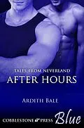 E-Book (epub) After Hours (Tales from Neverland, #2) von Ardith Bale