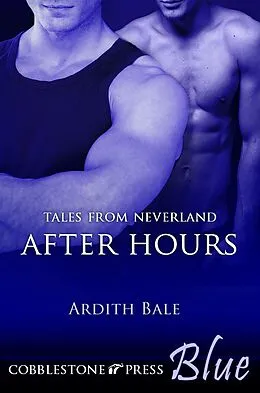 E-Book (epub) After Hours (Tales from Neverland, #2) von Ardith Bale