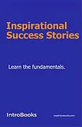 E-Book (epub) Inspirational Success Stories von IntroBooks Team