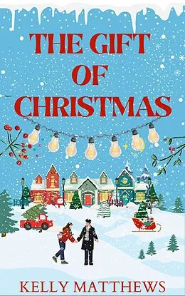 E-Book (epub) The Gift of Christmas von Kelly Matthews