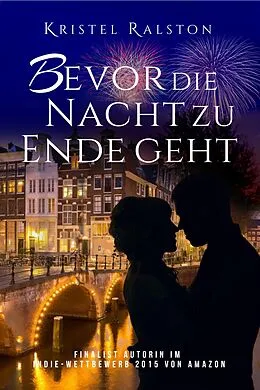 E-Book (epub) Bevor die Nacht zu Ende geht von Kristel Ralston