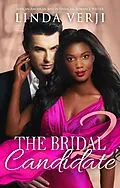 E-Book (epub) The Bridal Candidate 2 (Heart Connections, #2) von Linda Verji
