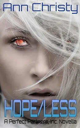 E-Book (epub) Hope/Less (Perfect Partners, Incorporated, #2) von Ann Christy