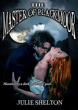 E-Book (epub) Master of Blackmoor von Julie Shelton