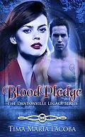 E-Book (epub) BloodPledge (The Dantonville Legacy Series, #2) von Tima Maria Lacoba