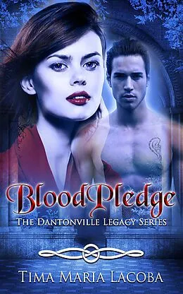 E-Book (epub) BloodPledge (The Dantonville Legacy Series, #2) von Tima Maria Lacoba