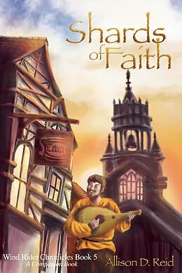 E-Book (epub) Shards of Faith (Wind Rider Chronicles, #5) von Allison D. Reid