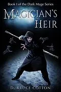 E-Book (epub) Magician's Heir (Dark Mage Series, #1) von D. Bruce Cotton