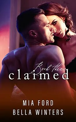 E-Book (epub) Claimed von Mia Ford, Bella Winters