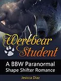 E-Book (epub) Werebear Student: A Bbw Paranormal Shape Shifter Romance von Jesicca Diaz