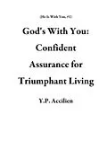 E-Book (epub) God's With You: Confident Assurance for Triumphant Living (He Is With You, #1) von Y. P. Accilien