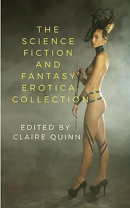 E-Book (epub) The Science Fiction and Fantasy Erotica Collection von Nicolas Blanc, Kumi Ito, Various