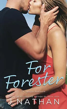 E-Book (epub) For Forester (For You, #2) von J. Nathan