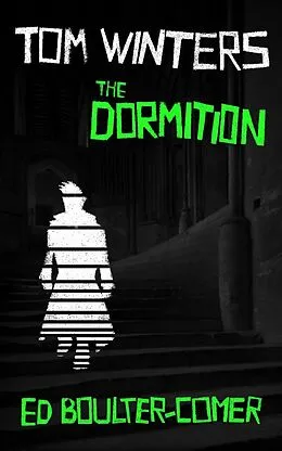 E-Book (epub) Tom Winters: The Dormition (The Tom Winters Trilogy, #3) von Ed Boulter-Comer