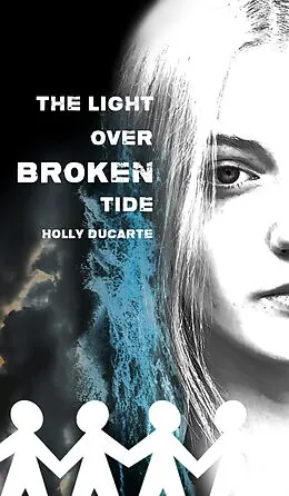 E-Book (epub) The Light Over Broken Tide von Holly Ducarte