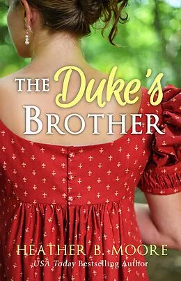 E-Book (epub) The Duke's Brother von Heather B. Moore