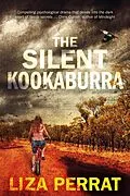 E-Book (epub) The Silent Kookaburra von Liza Perrat