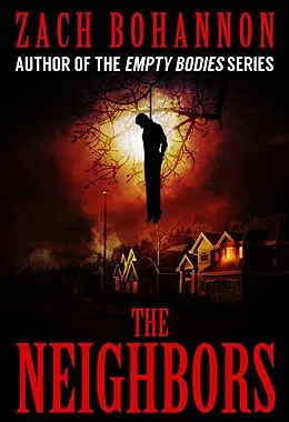 E-Book (epub) The Neighbors von Zach Bohannon