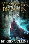 E-Book (epub) The Southern Dragon (Songbird River Chronicles, #2) von Brigid Collins