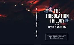 E-Book (epub) The Tribulation Trilogy in its Jewish Setting (Rapture and Tribulation, #1) von Mike Johnston