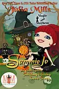 E-Book (epub) Sammie Jo: A 'Not-Quite' Shifting Witchy Love Story: Magic and Mayhem Universe (The 'Not-Quite' Love Story Series) von Julia Mills