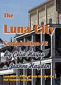 E-Book (epub) The Luna City Compendium #2 von Celia Hayes, Jeanne Hayden