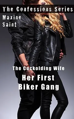 E-Book (epub) The Cuckolding Wife 1: Her First Biker Gang von Maxine Saint
