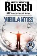 E-Book (epub) Vigilantes: A Retrieval Artist Novel von Kristine Kathryn Rusch