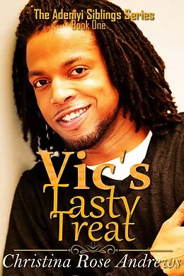 E-Book (epub) Vic's Tasty Treat (Adeniyi Siblings, #1) von Christina Rose Andrews