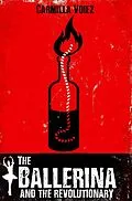 E-Book (epub) The Ballerina and the Revolutionary von Carmilla Voiez