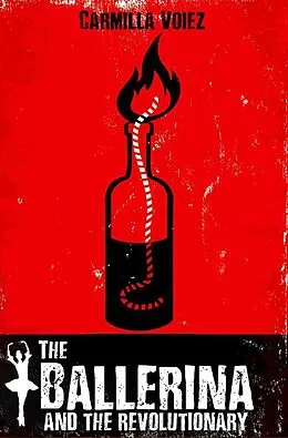 E-Book (epub) The Ballerina and the Revolutionary von Carmilla Voiez