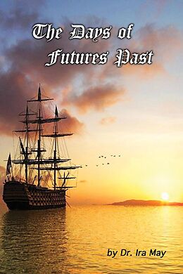 E-Book (epub) The Days of Futures Past von Ira May