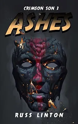 E-Book (epub) Crimson Son 3: Ashes (Crimson Son Universe, #3) von Russ Linton