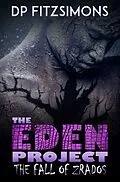 E-Book (epub) The Fall of Zrados (THE EDEN PROJECT, #4) von Dp Fitzsimons