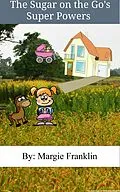 E-Book (epub) The Sugar on the Go's Super Powers von Margie Franklin