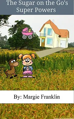 E-Book (epub) The Sugar on the Go's Super Powers von Margie Franklin
