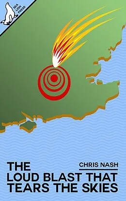 E-Book (epub) The Loud Blast That Tears The Skies von Chris Nash