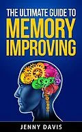 E-Book (epub) The Ultimate Guide to Memory Improving von Simon Cai