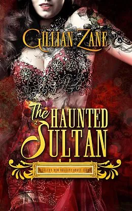E-Book (epub) The Haunted Sultan (Sultry New Orleans Ghost Stories, #1) von Gillian Zane