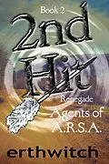 E-Book (epub) 2nd Hit (Renegade Agents of A.R.S.A., #2) von Ima Erthwitch