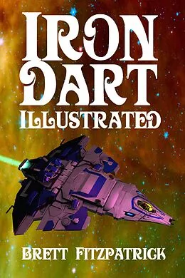 E-Book (epub) Iron Dart (Illustrated) von Brett Fitzpatrick