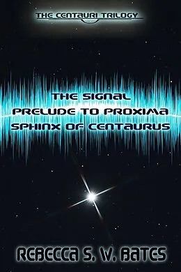 E-Book (epub) The Centauri Trilogy von R. S. W. Bates