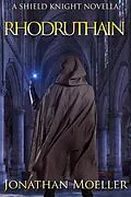 E-Book (epub) Shield Knight: Rhodruthain von Jonathan Moeller