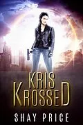 E-Book (epub) Kris Krossed von Shay Price