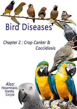 E-Book (epub) Bird Diseases: Chapter 2 Crop Canker & Coccidiosis von Andrea Els